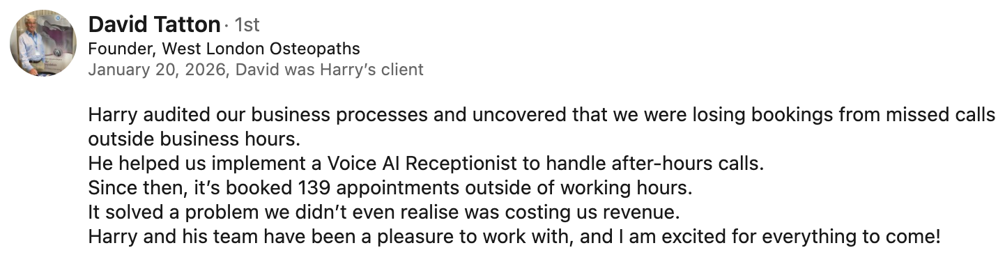 LinkedIn recommendation from David Tatton, Founder of West London Osteopaths, praising Harry's Voice AI Receptionist build